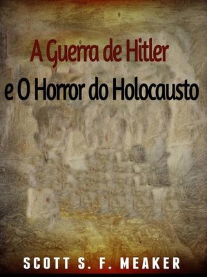 cover image of A Guerra De Hitler E O Horror Do Holocausto